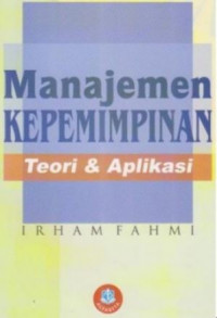 Manajemen Kepemimpinan: Teori dan Aplikasi