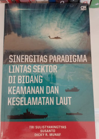 Sinergitas Paradigma di Bidang Keamanan dan Keselamatan Laut