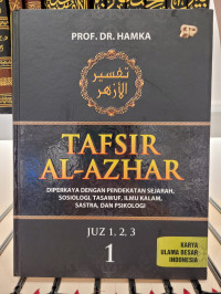 Tafsir al-Azhar Jilid 1 (Diperkaya dengan Pendekatan Sejarah, Sosiologi, Tasawuf, Ilmu Kalam, Sastra dan Psikologi)