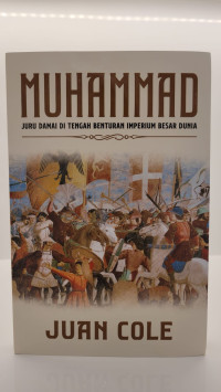 Muhammad: Juru Damai di Tengah Benturan Imperium  Besar Dunia
