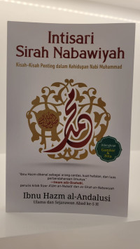 Intisari Sirah Nabawiyah: Kisah-Kisah Penting dalam Kehidupan Nabi Muhammad