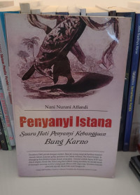 Penyanyi Istana: Suara Hati Penyanyi Kebanggaan Bung Karno