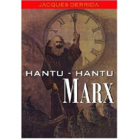 Hantu-Hantu Marx: Keadaan Utang, Karya Belasungkawa, & Internasional Baru