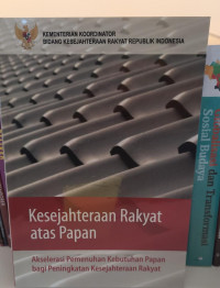 Kesejahteraan Rakyat atas Papan: Akselerasi Pemenuhan Kebutuhan Papan bagi Peningkatan Kesejahteraan Rakyat