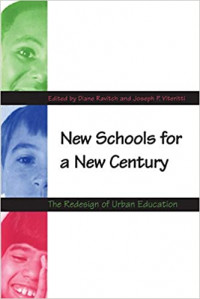 New Schools for a New Century: The Redesign of Urban Education