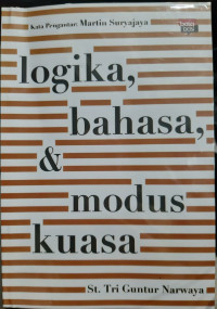 Logika, Bahasa, & Modus Kuasa