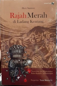 Rajah Merah di Ladang Kentang: Pertaruhan dan Pembentukan Relasi Kapitalis di Pegunungan