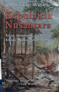 Kepulauan Nusantara: Kisah Perjalanan, Kajian Manusia dan Alam