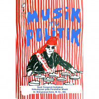 Musik Itu Politik: Studi Pengaruh Kebijakan Kebudayaan pada Perubahan Musik