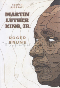 Martin Luther King, Jr. : Sebuah Biografi