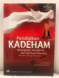 Pendidikan KADEHAM: Kebangsaan, Demokrasi dan Hak Asasi Manusia (Menapak Jejak-Jejak Reformasi)