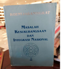 Masalah Kesukubangsaan Dan Integrasi Nasional