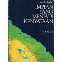 Asahan, Impian yang Menjadi Kenyataan