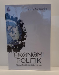 Ekonomi Politik: Pijakan Teoritis dan Kajian Empiris
