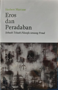 Eros dan Peradaban: Sebuah Telaah Filosofis tentang Freud