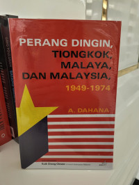 Perang Dingin, Tiongkok, Malaya, dan Malaysia (1949-1974)