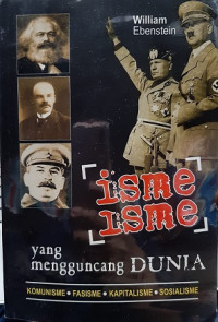 Isme Isme yang Mengguncang Dunia: Komunisme, Fasisme, Kapitalisme, Sosialisme