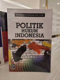 Politik Hukum Indonesia