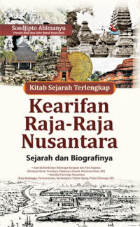 Kitab Sejarah Terlengkap Kearifan Raja-Raja Nusantara