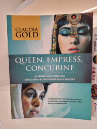Queen, Empress, Concubine: 50 Perempuan Penguasa dari Zaman Kuno hingga Modern