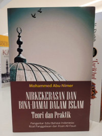 Nirkekerasan dan Bina-Damai dalam Islam: Teori dan Praktik