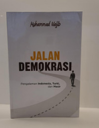 Jalan Demokrasi: Pengalaman Indonesia, Turki, dan Mesir
