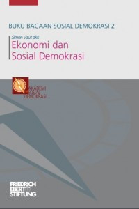 Buku Bacaan Sosial Demokrasi 2 : Ekonomi dan Sosial Demokrasi