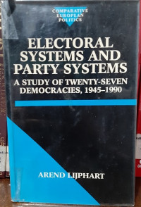 Electoral Systems and Party Systems: A Study of Twenty-Seven Democracies, 1945-1990