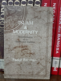 Islam & Modernity: Transformation of an Intellectual Tradition