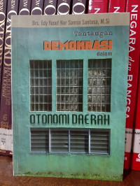 Tantangan Demokrasi dalam Otonomi Daerah