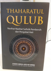 Thaharatul Qulub: Nasihat-Nasihat Sufistik Pembersih dan Pengobat Hati