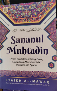 Sananul Muhtadin: Pesan dan Teladan Orang-Orang Saleh dalam Memahami dan Menjalankan Agama
