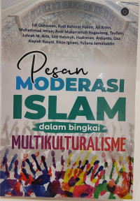 Pesan Moderasi Islam dalam Bingkai Multikulturalisme