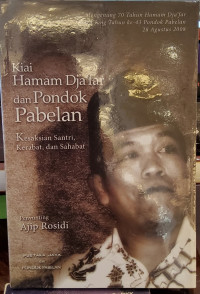 Kiai Hamam Dja'far dan Pondok Pabelan: Kesaksian Santri, Kerabat, dan Sahabat