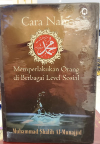 Cara Nabi Memperlakukan Orang di Berbagai Level Sosial