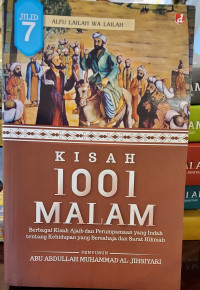 Kisah 1001 Malam Jilid 7 (Berbagai Kisah Ajaib dan Perumpamaan yang Indah tentang Kehidupan yang Bersahaja dan Sarat Hikmah