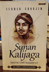 Sunan Kalijaga: Mistik dan Makrifat
