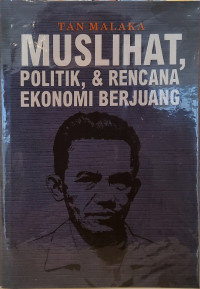 Muslihat, Politik, & Rencana Ekonomi Berjuang