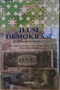 Ilusi Demokrasi: Kritik dan Otokritik Islam