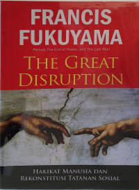 The Great Disruption: Hakikat Manusia dan Rekonstitusi Tatanan Sosial