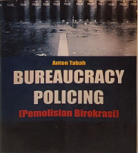 Bureaucracy Policing: Pemolisian Birokrasi