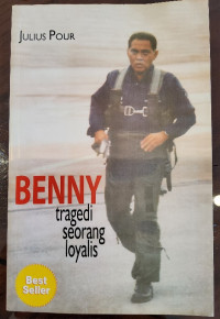 Benny, Tragedi Seorang Loyalis