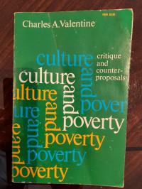 Culture and Poverty: Critique and Counter- Proposals