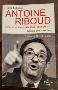 Antoine Riboud: Giant of Industry with Social Conscience (Writings and Speeches)