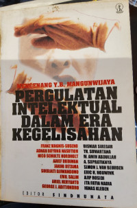 Pergulatan Intelektual dalam Era Kegelisahan