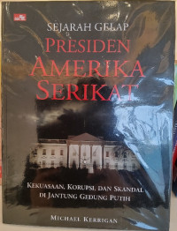 Sejarah Gelap Presiden Amerika Serikat