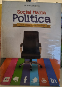 Social Media Politica: Gerak Massa Tanpa Lembaga