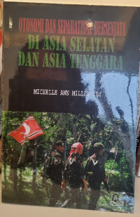 Otonomi dan Separatisme Bersenjata di Asia Selatan dan Asia Tenggara