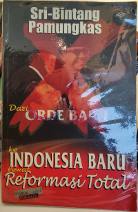 Dari Orde Baru ke Indonesia Baru lewat Reformasi Total