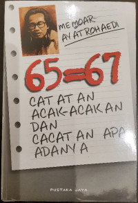 65=67 Catatan Acak-Acakan dan Catatan Apa Adanya